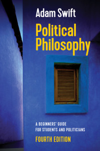 Political Philosophy: A Beginners' Guide For Students And Politicians Political Philosophy: A Beginners' Guide For Students And Politicians