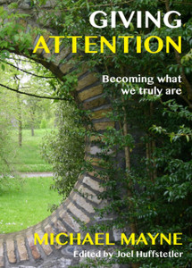 Giving Attention: Becoming what we truly are