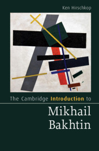The Cambridge Introduction To Mikhail Bakhtin