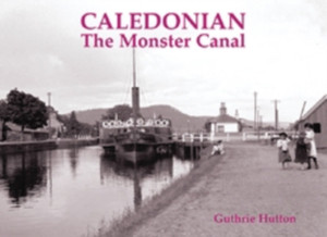 Caledonian, The Monster Canal Caledonian, The Monster Canal