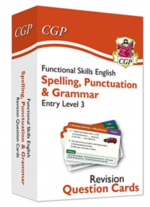 Functional Skills English Revision Question Cards: Spelling, Punctuation & Grammar Entry Level 3 Functional Skills English Revision Question Cards: Spelling, Punctuation & Grammar Entry Level 3