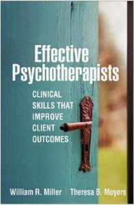 Effective Psychotherapists: Clinical Skills That Improve Client Outcomes - 9781462546893 Effective Psychotherapists: Clinical Skills That Improve Client Outcomes - 9781462546893