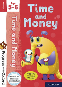 Progress With Oxford: Time And Money Age 5-6 Progress With Oxford: Time And Money Age 5-6