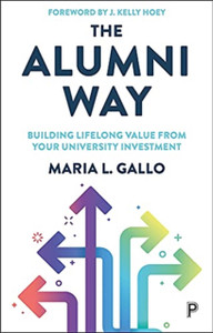 The Alumni Way: Building Lifelong Value From Your University Investment
