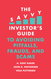 The Savvy Investor'S Guide To Avoiding Pitfalls, Frauds, And Scams The Savvy Investor'S Guide To Avoiding Pitfalls, Frauds, And Scams