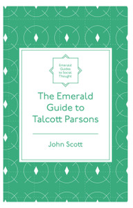 The Emerald Guide To Talcott Parsons