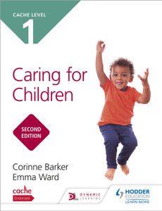 Cache Level 1 Caring For Children Second Edition