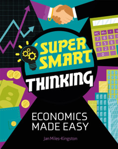 Super Smart Thinking: Economics Made Easy - 9781526317216 Super Smart Thinking: Economics Made Easy - 9781526317216