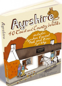 Ayrshire: 40 Coast And Country Walks Ayrshire: 40 Coast And Country Walks