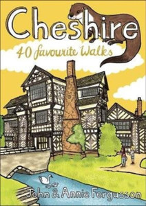 Cheshire: 40 Favourite Walks