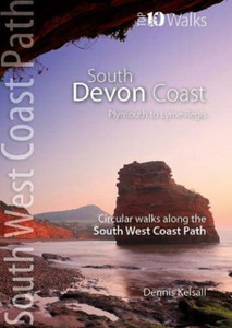 South Devon Coast - Plymouth to Lyme Regis: Circular Walks along the South West Coast Path