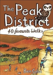 The Peak District: 40 Favourite Walks The Peak District: 40 Favourite Walks