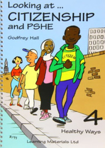 Looking At Citizenship And Pshe: Healthy Ways Looking At Citizenship And Pshe: Healthy Ways