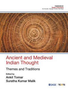 Ancient And Medieval Indian Thought: Themes And Traditions