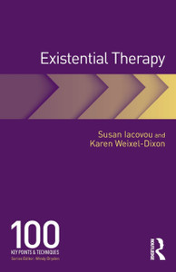 Existential Therapy: 100 Key Points And Techniques Existential Therapy: 100 Key Points And Techniques