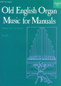 Old English Organ Music For Manuals Book 6 Old English Organ Music For Manuals Book 6