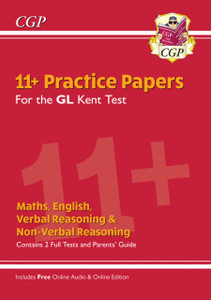 Kent Test 11+ Gl Practice Papers (With Parents' Guide & Online Edition)