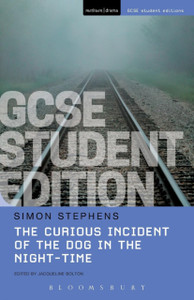 The Curious Incident Of The Dog In The Night-Time Gcse Student Edition The Curious Incident Of The Dog In The Night-Time Gcse Student Edition