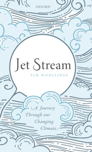 Jet Stream: A Journey Through Our Changing Climate - 9780198828518 Jet Stream: A Journey Through Our Changing Climate - 9780198828518