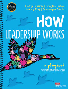 How Leadership Works: A Playbook For Instructional Leaders
