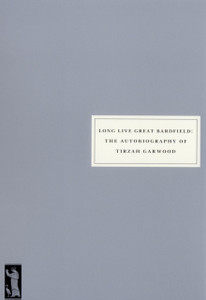 Long Live Great Bardfield: The Autobiography of Tirzah Garwood