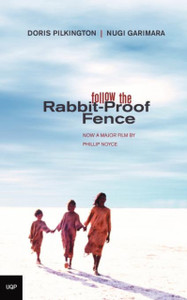 Follow The Rabbit Proof Fence Follow The Rabbit Proof Fence