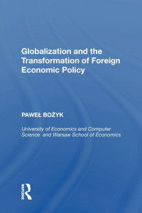 Globalization And The Transformation Of Foreign Economic Policy Globalization And The Transformation Of Foreign Economic Policy