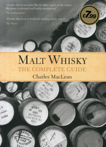 Malt Whisky: The Complete Guide Malt Whisky: The Complete Guide