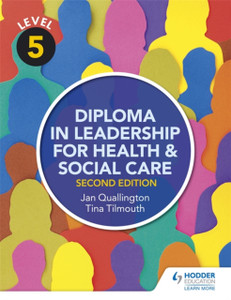 Level 5 Diploma In Leadership For Health And Social Care 2Nd Edition Level 5 Diploma In Leadership For Health And Social Care 2Nd Edition
