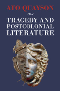 Tragedy And Postcolonial Literature Tragedy And Postcolonial Literature