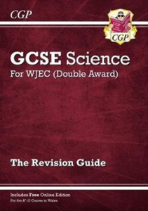 Wjec Gcse Science Double Award - Revision Guide (With Online Edition)