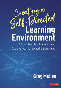Creating A Self-Directed Learning Environment: Standards-Based And Social-Emotional Learning Creating A Self-Directed Learning Environment: Standards-Based And Social-Emotional Learning