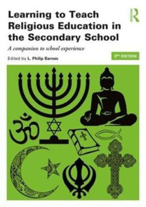 Learning To Teach Religious Education In The Secondary School: A Companion To School Experience