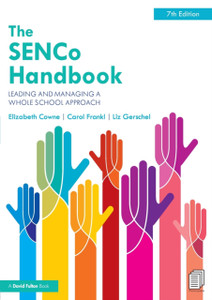 The Senco Handbook: Leading And Managing A Whole School Approach
