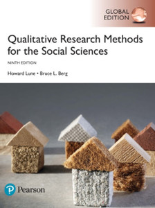 Qualitative Research Methods For The Social Sciences, Global Edition Qualitative Research Methods For The Social Sciences, Global Edition