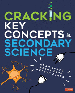 Cracking Key Concepts In Secondary Science