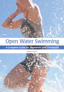 Open Water Swimming: A Complete Guide For Swimmers And Triathletes Open Water Swimming: A Complete Guide For Swimmers And Triathletes