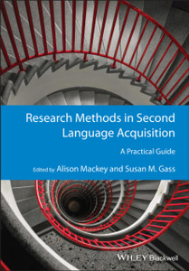 Research Methods In Second Language Acquisition: A Practical Guide Research Methods In Second Language Acquisition: A Practical Guide