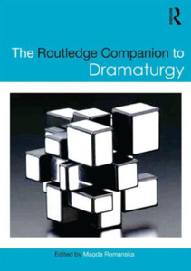 The Routledge Companion To Dramaturgy