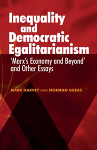 Inequality And Democratic Egalitarianism: 'Marx'S Economy And Beyond' And Other Essays - 9781526143686