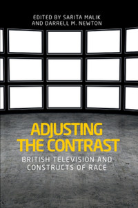 Adjusting the Contrast: British Television and Constructs of Race