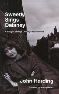 Sweetly Sings Delaney: A Study of Shelagh Delaney's Work 1958-68