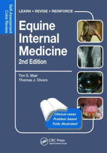 Equine Internal Medicine: Self-Assessment Color Review Second Edition Equine Internal Medicine: Self-Assessment Color Review Second Edition