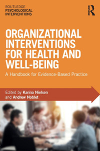 Organizational Interventions For Health And Well-Being: A Handbook For Evidence-Based Practice Organizational Interventions For Health And Well-Being: A Handbook For Evidence-Based Practice