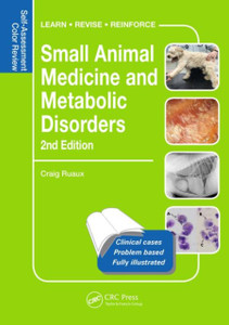 Small Animal Medicine And Metabolic Disorders: Self-Assessment Color Review Small Animal Medicine And Metabolic Disorders: Self-Assessment Color Review