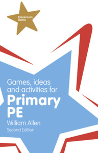 Games, Ideas And Activities For The Primary Pe