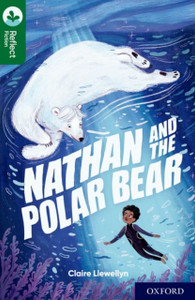 Oxford Reading Tree Treetops Reflect: Oxford Reading Level 12: Nathan And The Polar Bear Oxford Reading Tree Treetops Reflect: Oxford Reading Level 12: Nathan And The Polar Bear