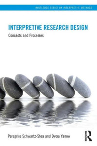 Interpretive Research Design: Concepts And Processes