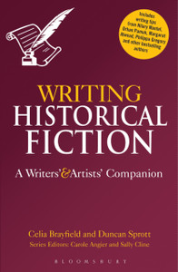 Writing Historical Fiction: A Writers' And Artists' Companion Writing Historical Fiction: A Writers' And Artists' Companion