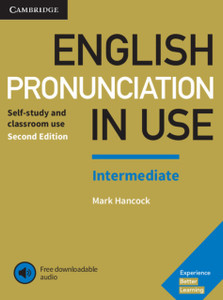 English Pronunciation In Use Intermediate Book With Answers And Downloadable Audio English Pronunciation In Use Intermediate Book With Answers And Downloadable Audio